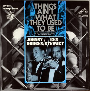 THINGS AINT WHAT THEY USED TO BE JOHNNY HODGES Original
