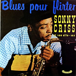 SONNY CRISS BLUES POUR IN PARIS (Fresh sound)