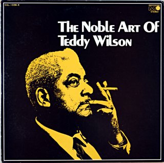 THE NOBLE ART OF TEDDY WILSON