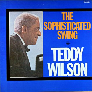 TEDDY WILSON THE SOPHISTICATED SWING