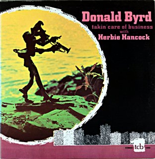 DONALD BYRD TAKIN CARE OF BUSINESS WITH WITH HREBIE Us