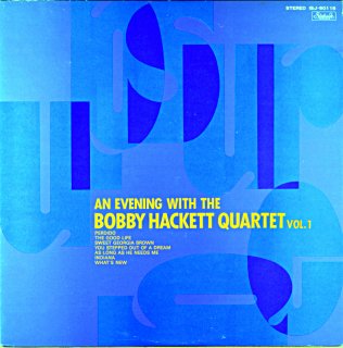 AN EVENING WITH THE BOBBY HACKETT QUARIT4ET VOL.1