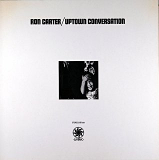 RON CARTER / UPTOWN CONVERSATION