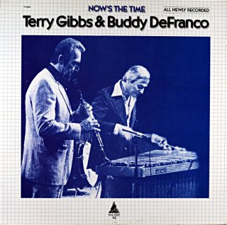 NOWS THE TIME TERRY GIBBS  BUDDY DEFRANCO Us