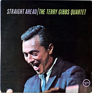 STRAIGHT AHED / THE TERRY GIBBS QUARTET Us