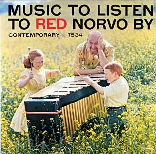 MUSIC TO LISTEN TO RED NORVO