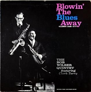 BOB WILBER BLOWIN THE BLUES AWAY Us