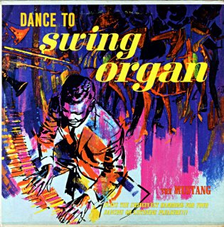 THE MUSUTANG PLAYS SWINGIN’ ORGAN Original盤