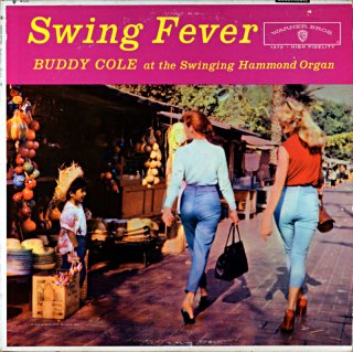 SWING FEVER BUDDY COLE AT THE SWINGING HAMMONDORGAN Original盤
