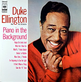 DUKE ELLINGTON PIANO IN THE BACKGROUND