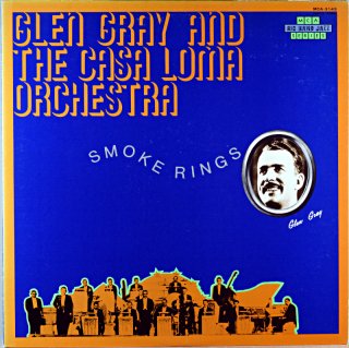 GLEN GRAY AND THE CASA LOMA ORCHESTRA