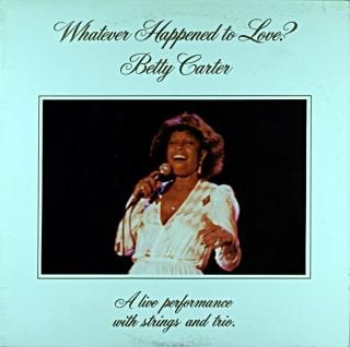 BETTY CARTER WHATEVER HAPPENED TO LOVE ? Us