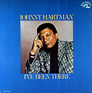 JOHNNY HARTMAN I’VE BEEN THERE