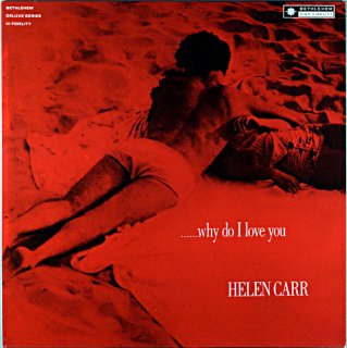 HELEN CARR WHY DO I LOVE YOU (Fresh sound)