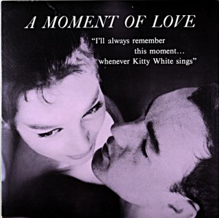 KITY WHITE A MOMENT OF LOVE