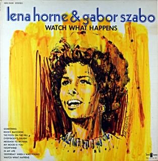 LENA HORNE  GABOR SZABO WATCH WHAT HAPPENS Us