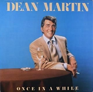 DEAN MARTIN ONCE IN A WHILE