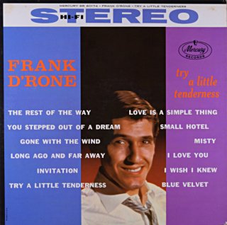 FRANK DRONE TRY A LITTLE TENDERNESS