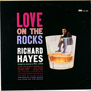 RICHARD HAYES LOVE ON THE ROCKS RICARD HAYES