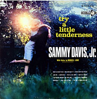TRY A LITTLE TENDERNESS SAMMY DAVIS, Jr.