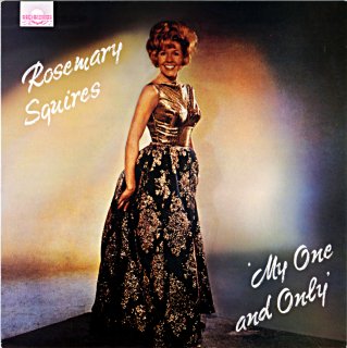 MY ONE AND ONLY ROSEMARY SQUIRES Uk