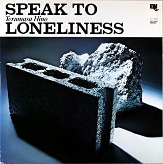 HINO TERUMASA SPEAK TO LONELINESS