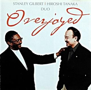 TANAKA HIROSHI STANLEY GILBERT DUO OVERJOYED