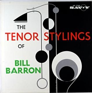 THE TENOR STYLINGS OF BILL BARRON Us