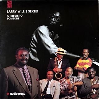 LARRY WILLIS SEXTET A TRIBUTE TO SOMEONE Us