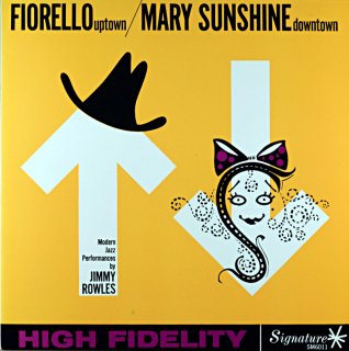 JIMMY ROWLES FIORELLO UPTOWN / MARY SUNSHINE DOWNTOWN (Fresh sound)