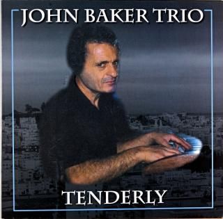 JOHN BAKER TRIO / TENDERLY Us