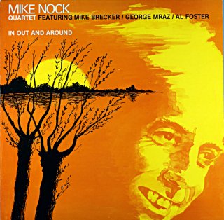 MIKE NOCK QUARTET IN OUT AND AROUND Original盤