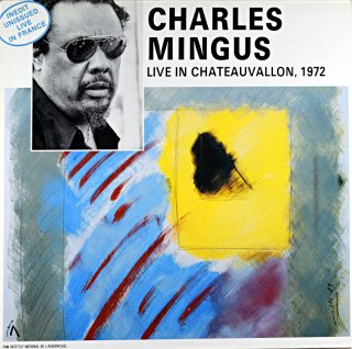 CHARLES MINGUS LIVE IN CHATEAUVALLON, 1972 France盤