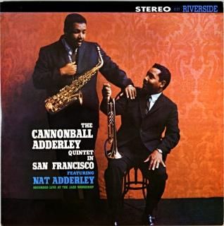 THE CANNONBALL ADDERLEY QUINTET IN SAN FRANCISCO