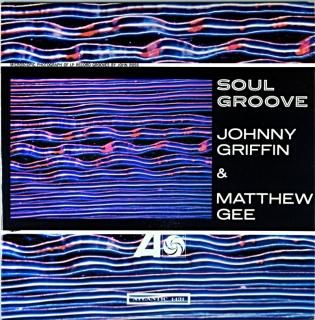SOUL GROOVE JONNY GRIFFIN & MATTHEW GEE Canadian