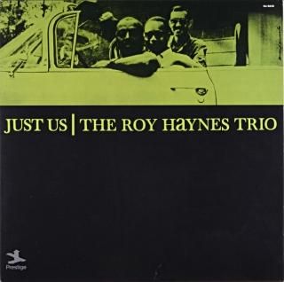 JUST US / THE ROY HAYNES TRIO