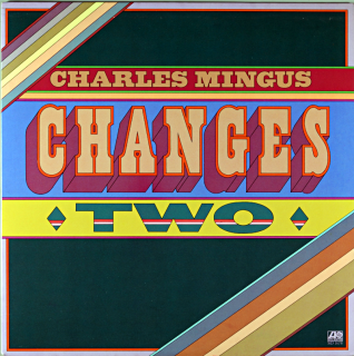 CHANGES TWO CHARLES MINGUS Us