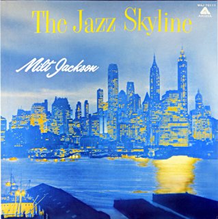 THE JAZZ SKYLINE MILT JACKSON