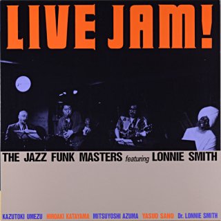 LIVE JAM! THE JAZZ FUNK MASTERS LONNIE SMITH Original盤