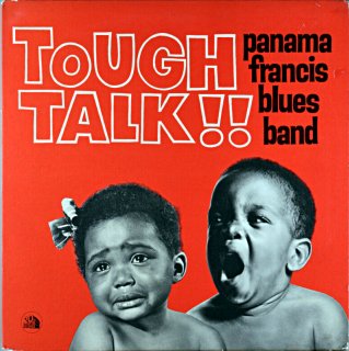 TOUGH TALK!! PANAMA FRANCIS BLUES BAND Us