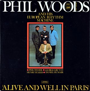 PHIL WOODS ALIVE AND WELL IN PARIS France盤