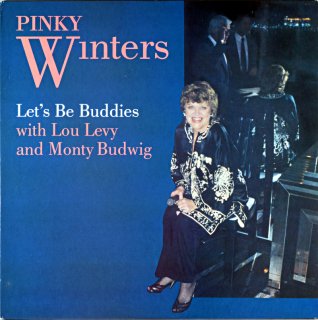 PINKY WINTERS LET'S BE BUDDIES WITH LOU LEVY, MONTY BUDWIG Us