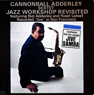 CANNONBALL ADDERLEY SEXTET JAZZ WORKSHOP REVISTED Original