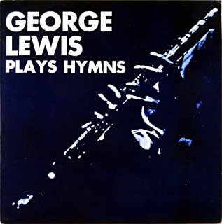GEORGE LEWIS PLAYS HYMNS Us盤