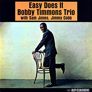 EASY DOES IT BOBBY TIMMONS TRIO