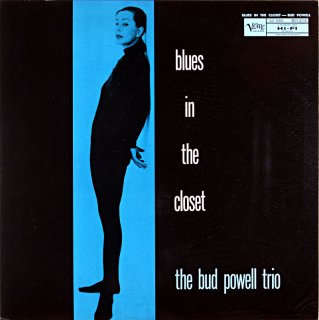 BLUES IN THE CLOSET BUD POWELL