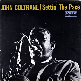 SETTIN' THE PACE JOHN CLTRANE (OJC盤)
