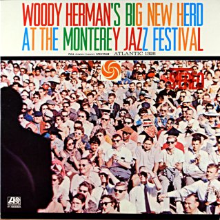 WOODY HEREMAN'S BIG NEW HERD AT THE MONTEREY JAZZ FESTIVAL