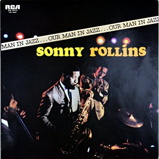OUR MAN IN JAZZ SONNY ROLLINS