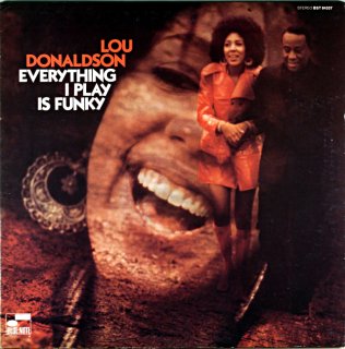 LOU DONALDSON EVERYTHING I PLAY IS FUNKY Us盤